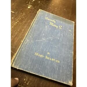 SINCERELY, MARY S. MARY SHAWVER, RARE SIGNED BOOK 1940s